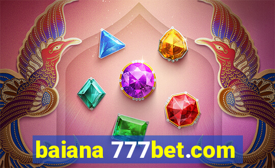 baiana 777bet.com